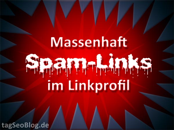 Massenhaft Spam-Links im Linkprofil - Und nun?